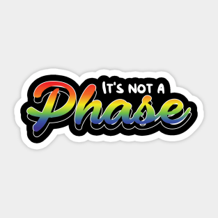 Its not a Phase LGBT Pride equality Rainbow Lesbian Sticker